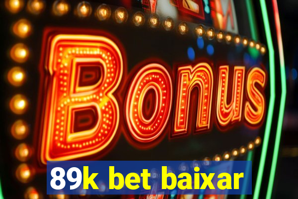 89k bet baixar