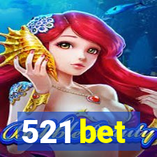 521 bet