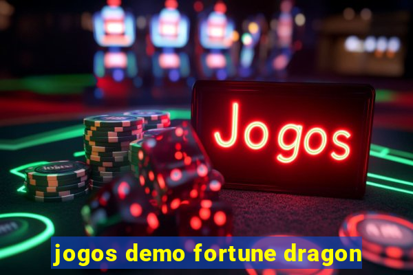 jogos demo fortune dragon