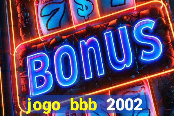 jogo bbb 2002 download android