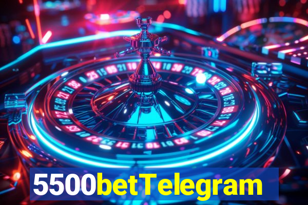 5500betTelegram