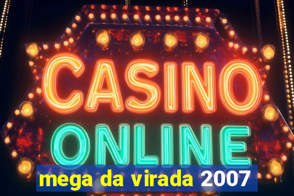 mega da virada 2007