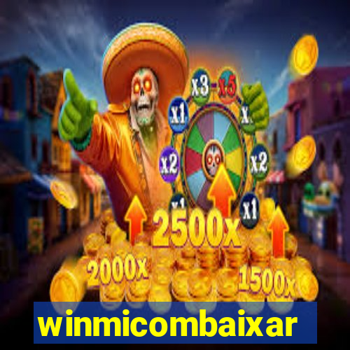 winmicombaixar