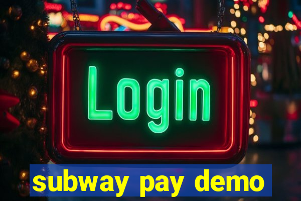 subway pay demo