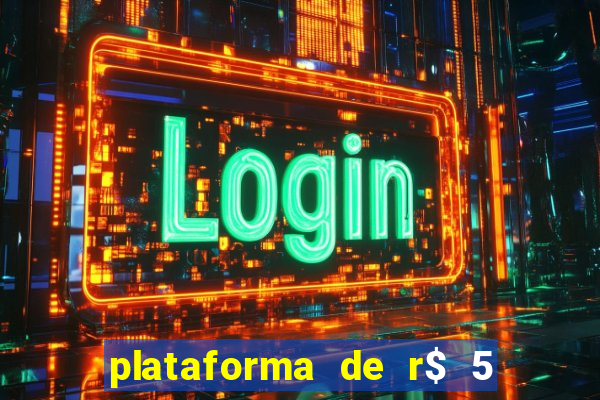 plataforma de r$ 5 para jogar