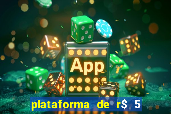 plataforma de r$ 5 para jogar