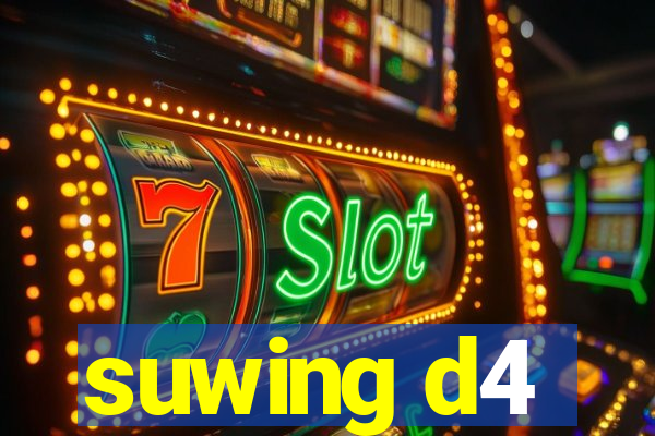 suwing d4