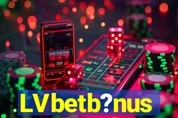 LVbetb?nus