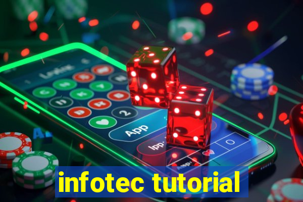 infotec tutorial