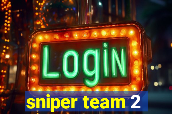 sniper team 2