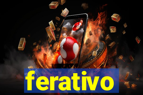 ferativo