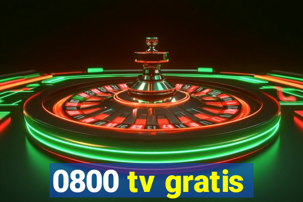 0800 tv gratis