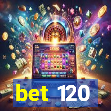 bet 120