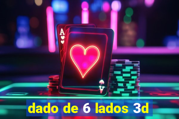 dado de 6 lados 3d