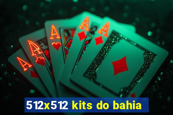 512x512 kits do bahia