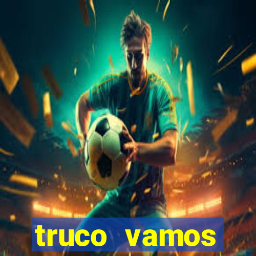 truco vamos download pc