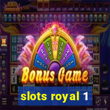 slots royal 1