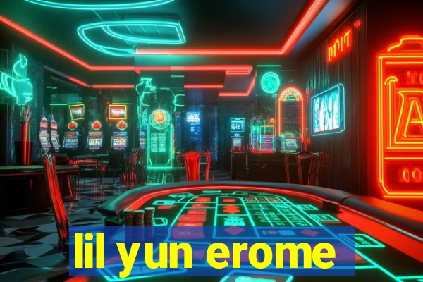 lil yun erome