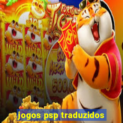 jogos psp traduzidos