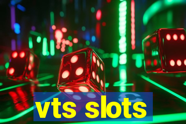 vts slots