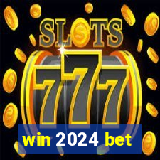 win 2024 bet