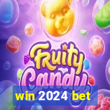 win 2024 bet