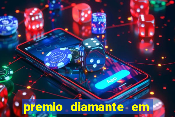 premio diamante em dinheiro blaze