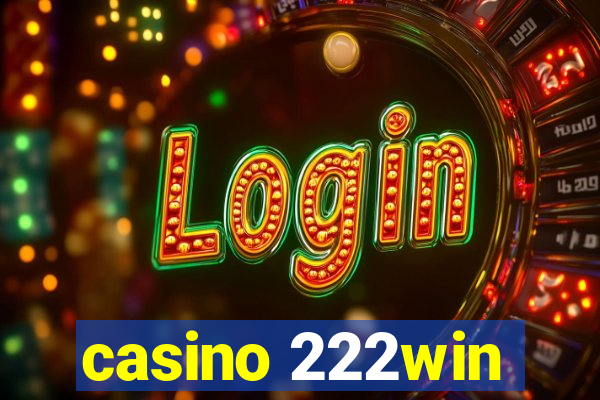 casino 222win