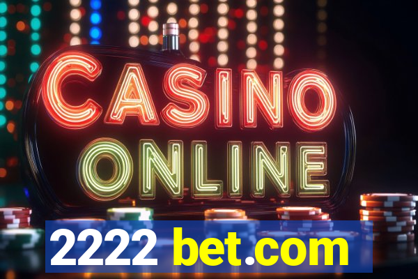 2222 bet.com