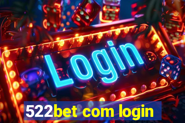 522bet com login