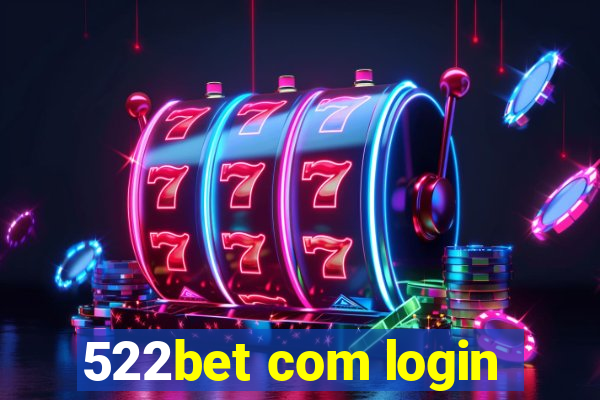 522bet com login