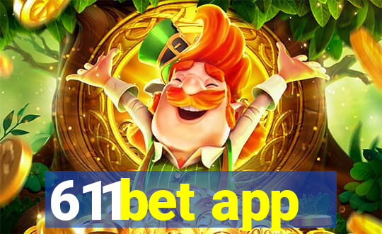 611bet app