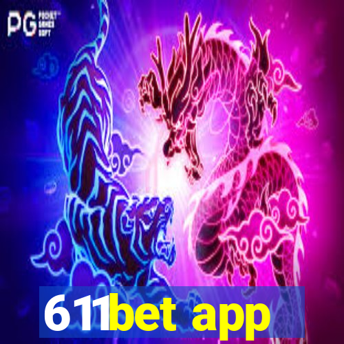 611bet app