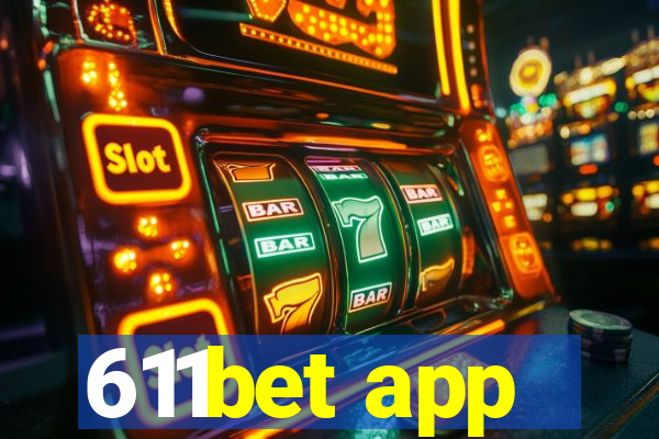 611bet app