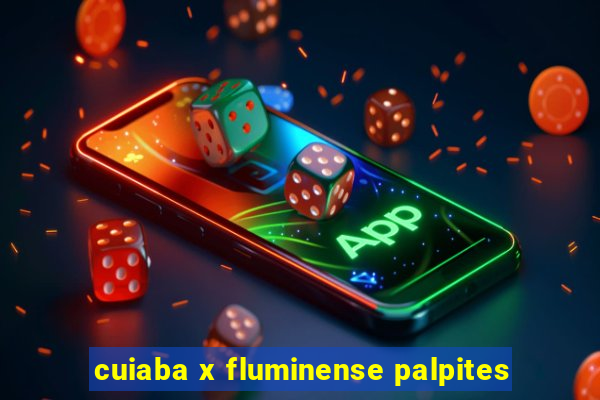 cuiaba x fluminense palpites