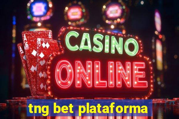 tng bet plataforma