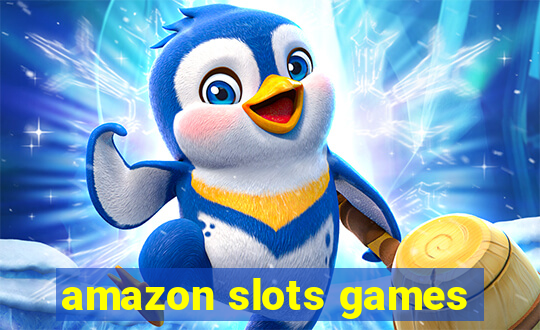 amazon slots games