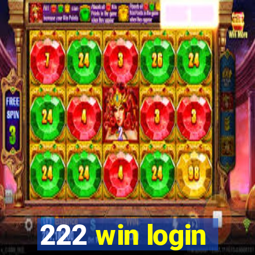 222 win login