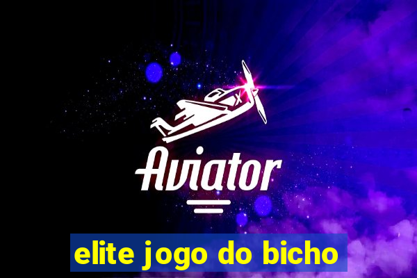 elite jogo do bicho