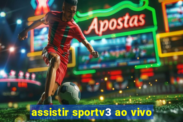 assistir sportv3 ao vivo