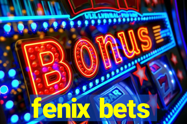 fenix bets