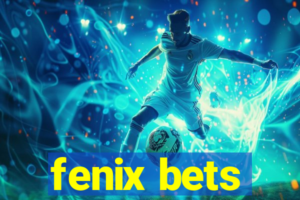 fenix bets