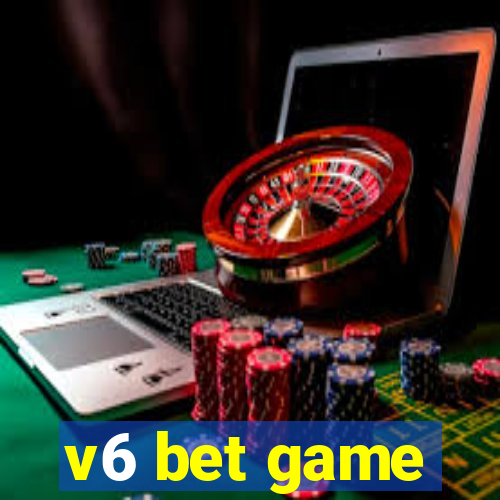 v6 bet game