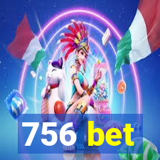 756 bet