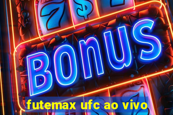 futemax ufc ao vivo