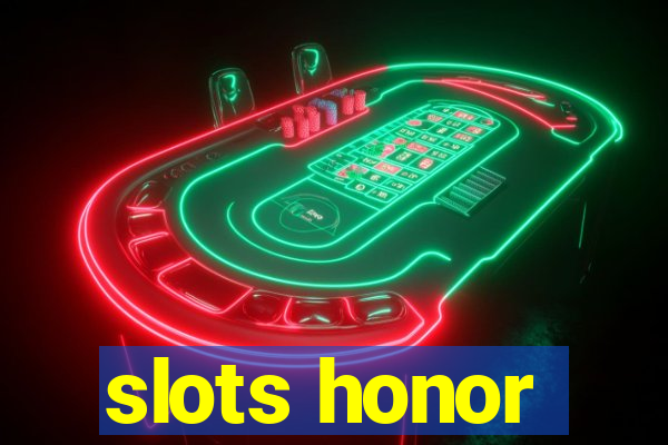 slots honor