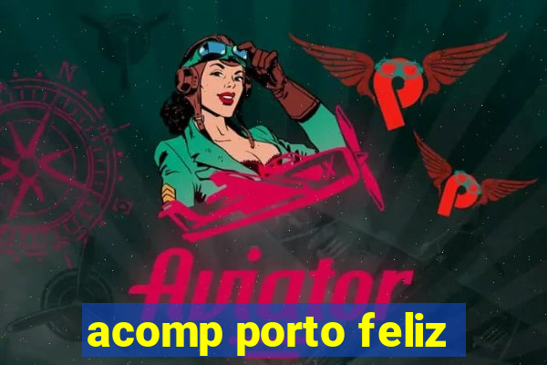 acomp porto feliz