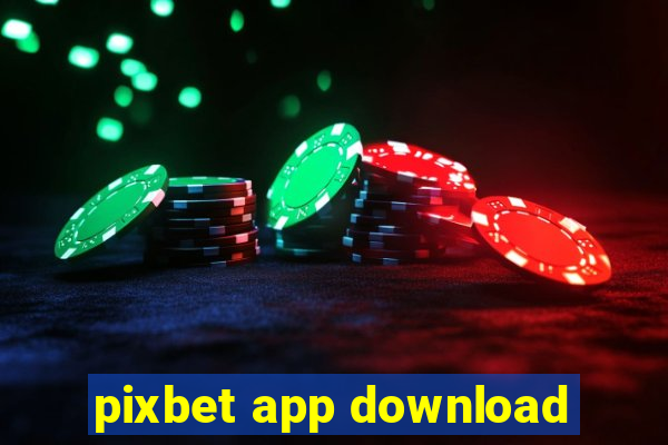 pixbet app download