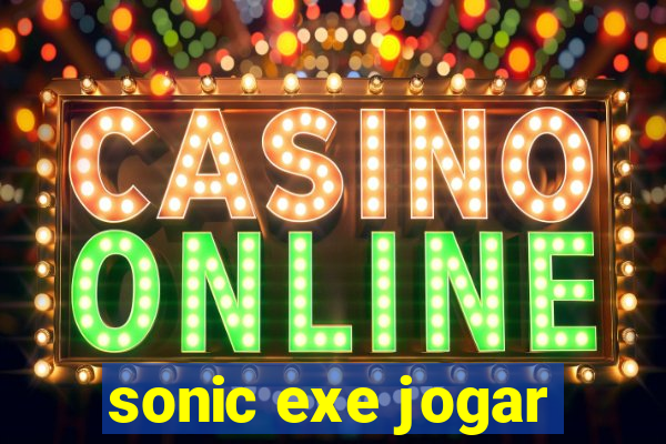 sonic exe jogar