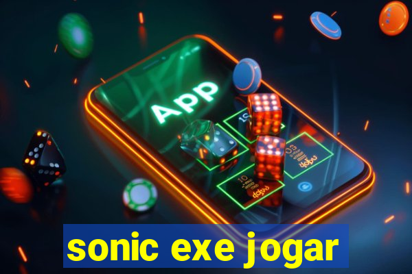 sonic exe jogar